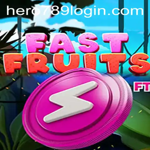 Unveiling FastFruits: The Addictive World of Hero789