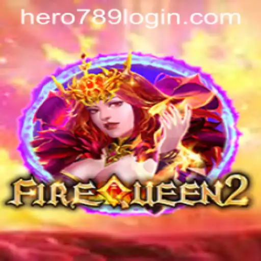 Discovering the Epic World of FireQueen2 and the Legendary Hero789