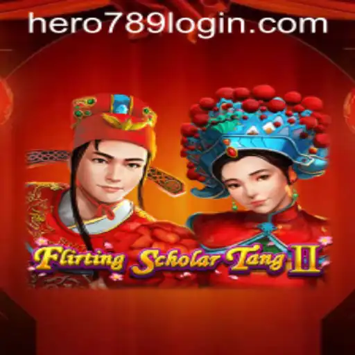 Flirting Scholar Tang II: Unveiling the Enchanting World of Hero789